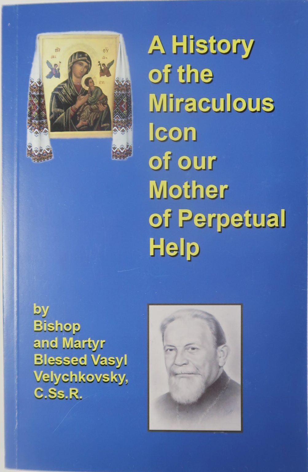 A History of the Miraculous Icon of Our Mother of Perpetual Help