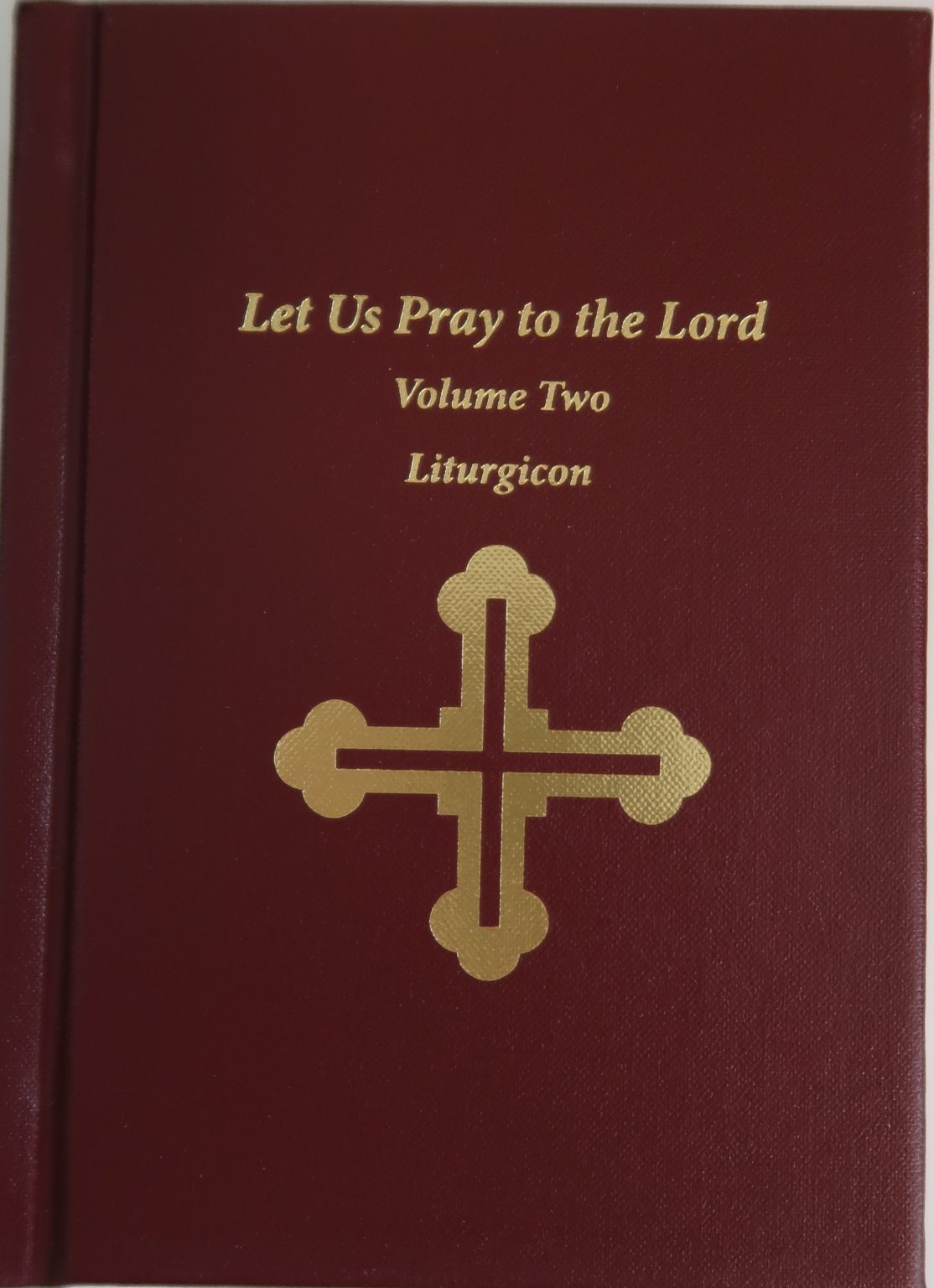 Let Us Pray to the Lord Book. Volume II – Byzantine Church Supplies